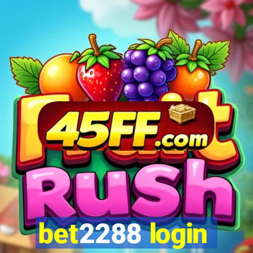 bet2288 login